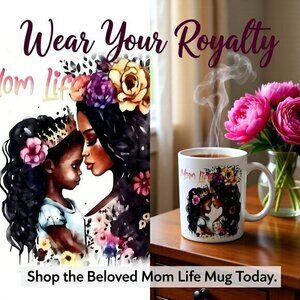 Mom Life - All Day Every Day! Black Queen & Daughter ~ Ceramic Cup - Mothers Day